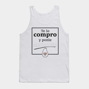 Te lo compro y ponle aguacate Tank Top